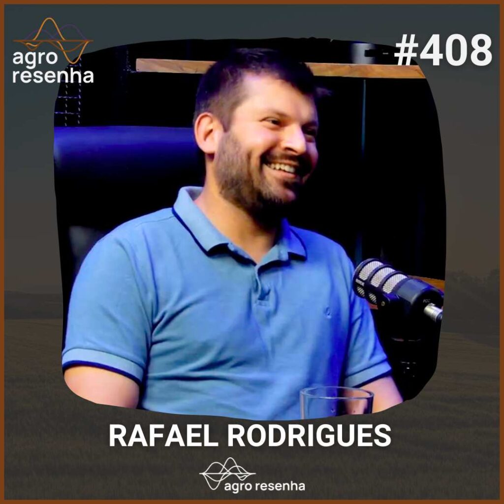 Agro Resenha - 408 - Do campo ao copo - Rafael Rodrigues
