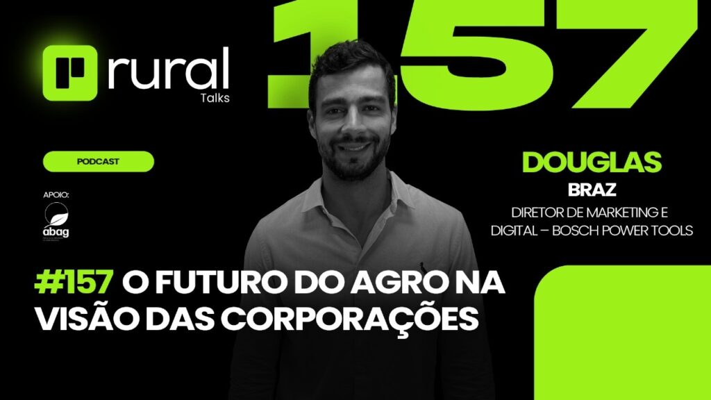 #157 O futuro do Agro na visão das corporações - Rural Talks