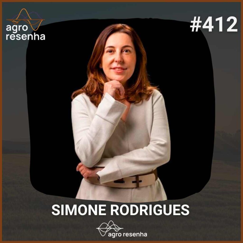 Agro Resenha Podcast - Episódio 412 - Simone Rodrigues