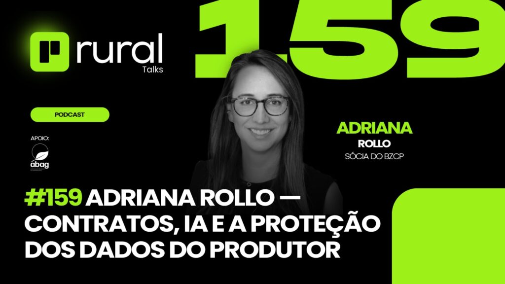 Rural Talks - Adriana Rollo - Contratos, IA e a proteção dos dados do produtor