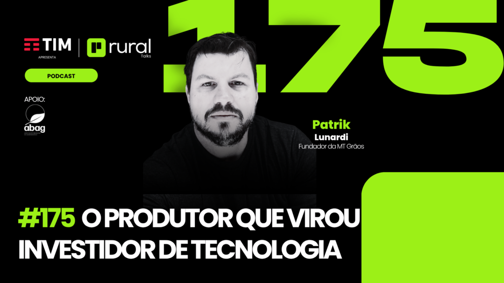 #RT175 Tecnologia no Campo O Produtor como Protagonista com Patrik Lunardi